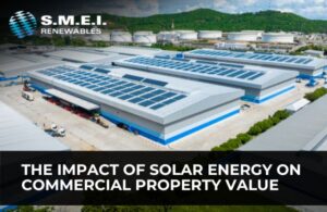 Unlocking Value: The Impact of Solar Energy on Commercial Property Value