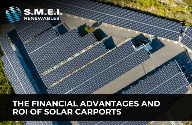 Boosting Your Bottom Line – The Financial Advantages and ROI of Solar Carports